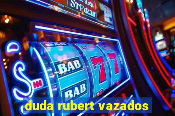 duda rubert vazados